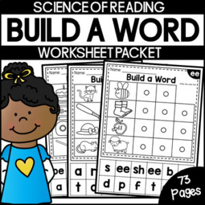 Build a Word Worksheets - Orthographic Mapping (Science of Reading)