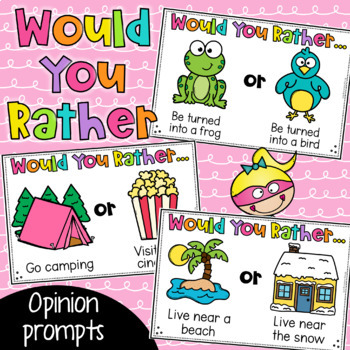 Would You Rather Opinion Writing Prompts - Paper and Digital