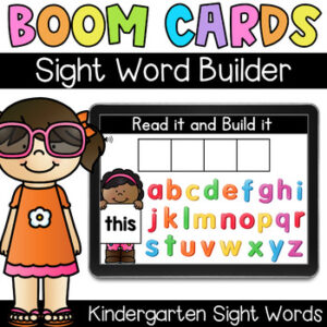 Kindergarten Sight Word Builder - Digital Task Cards - Boom Cards